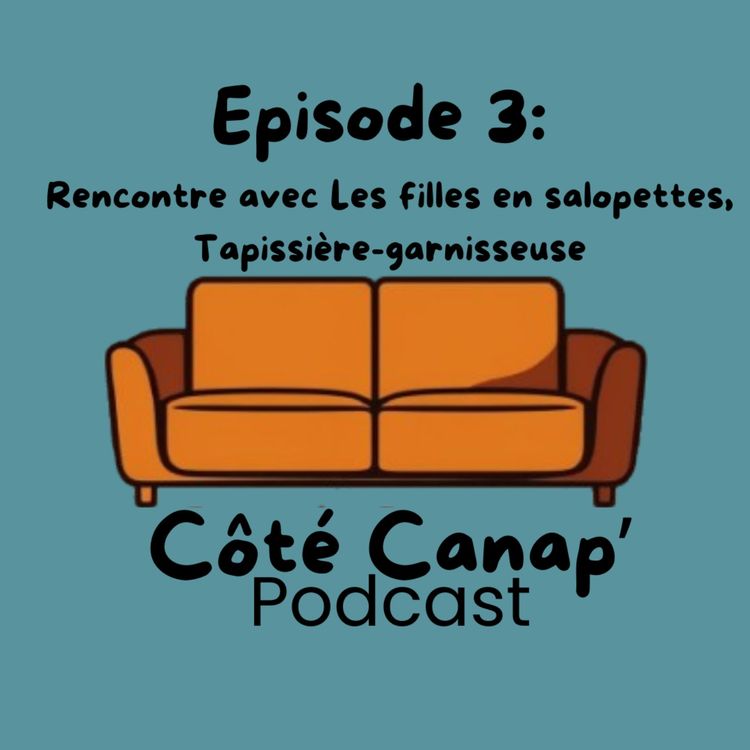 cover art for Tapissière Garnisseuse, elle nous dévoile son métier d'artisane