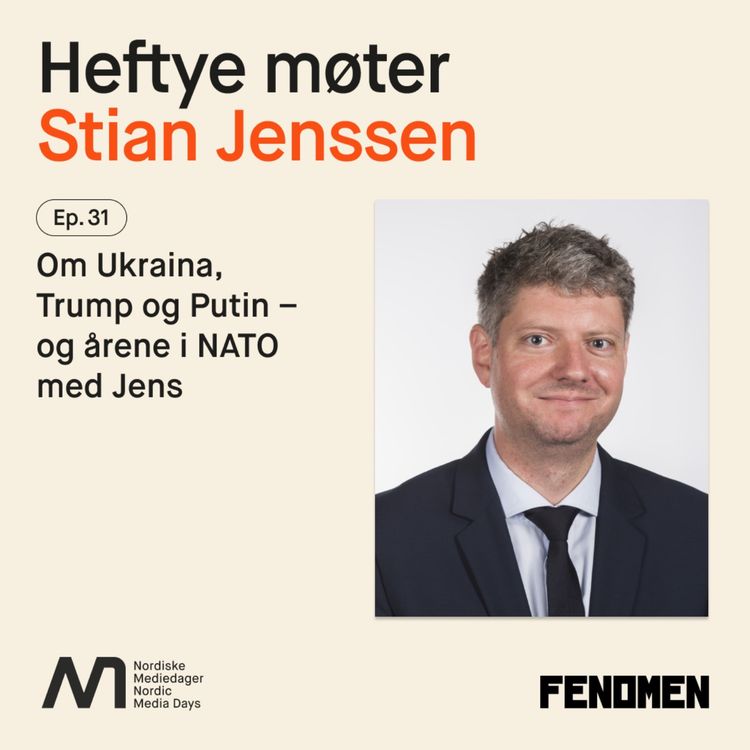 cover art for Stian Jenssen - om Ukraina, Trump og Putin - og årene i NATO med Jens  