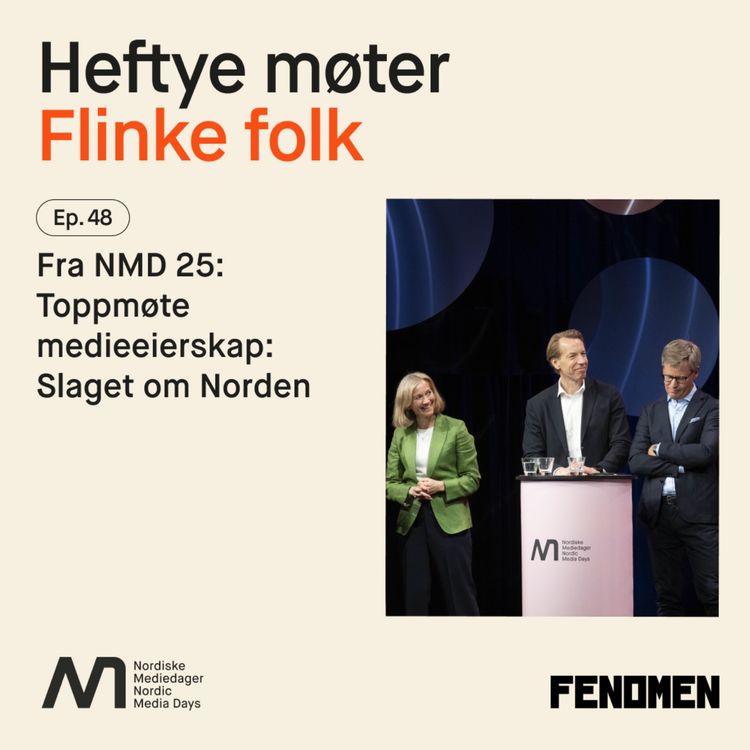 cover art for Fra NMD 25: Toppmøte medieeierskap: Slaget om Norden