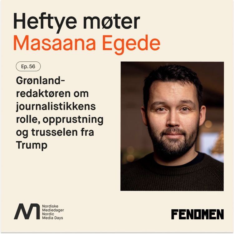 cover art for Grønland-redaktøren om journalistikkens rolle, opprusting og trusselen fra Trump
