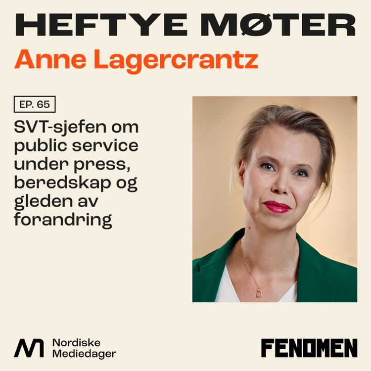 cover art for Anne Lagercrantz: SVT-sjefen om public service under press, beredskap og gleden av forandring