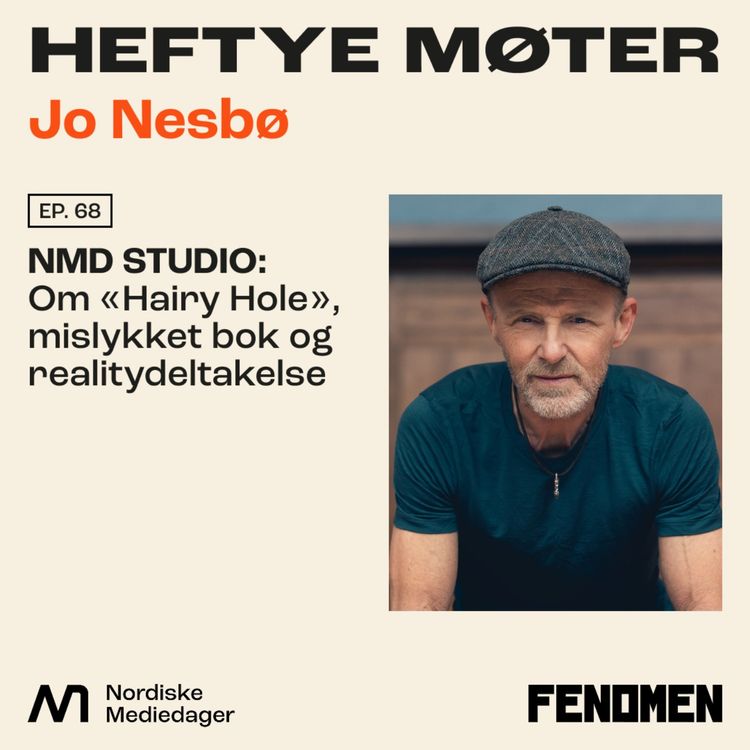 cover art for NMD STUDIO: Jo Nesbø om «Hairy Hole », mislykket bok og realitydeltakelse