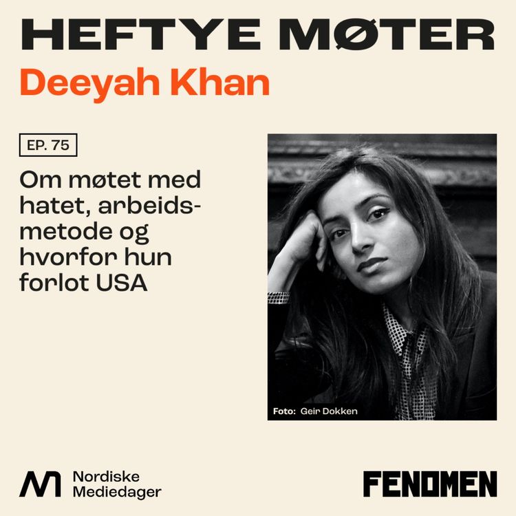 cover art for Deeyah Khan: Om møtet med hatet, arbeidsmetode og hvorfor hun forlot USA