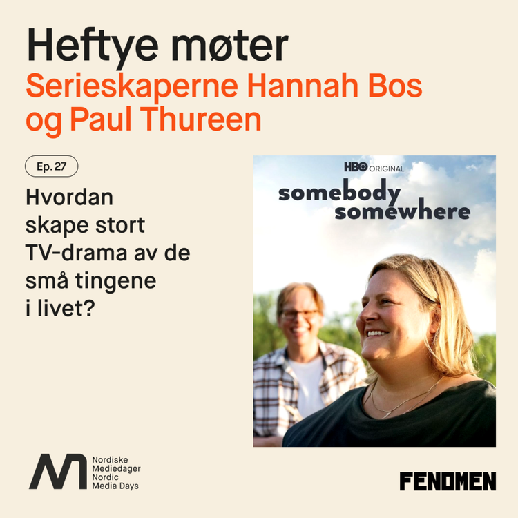 cover art for Serieskaperne Hannah Bos og Paul Thureen - om hvordan skape stort TV-drama av de små tingene i livet