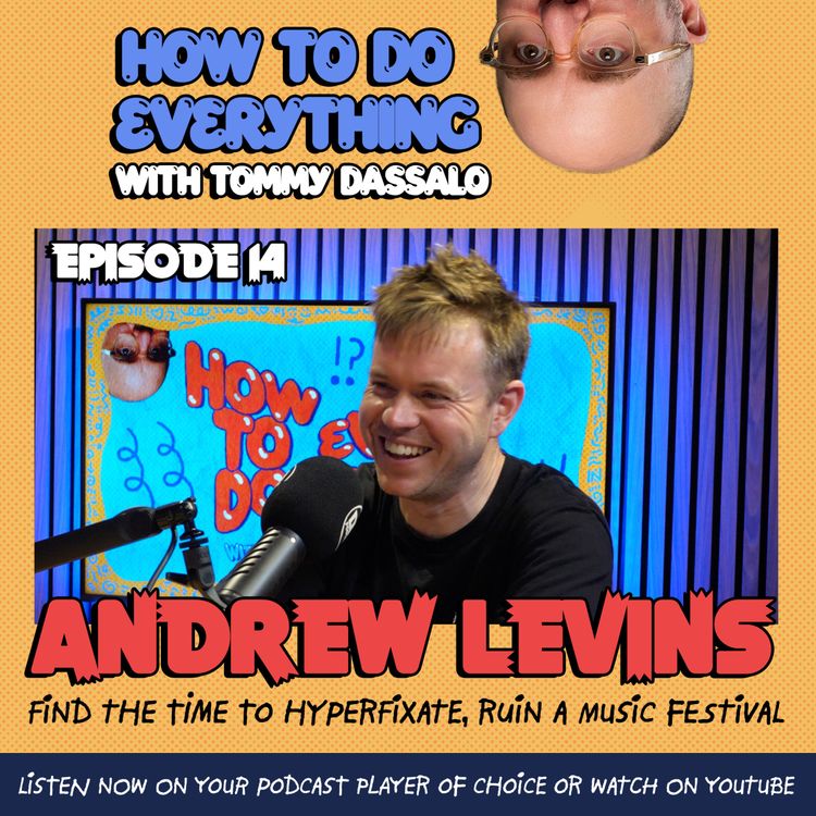 cover art for Andrew Levins: Find The Time To Hyperfixate, Ruin A Music Festival