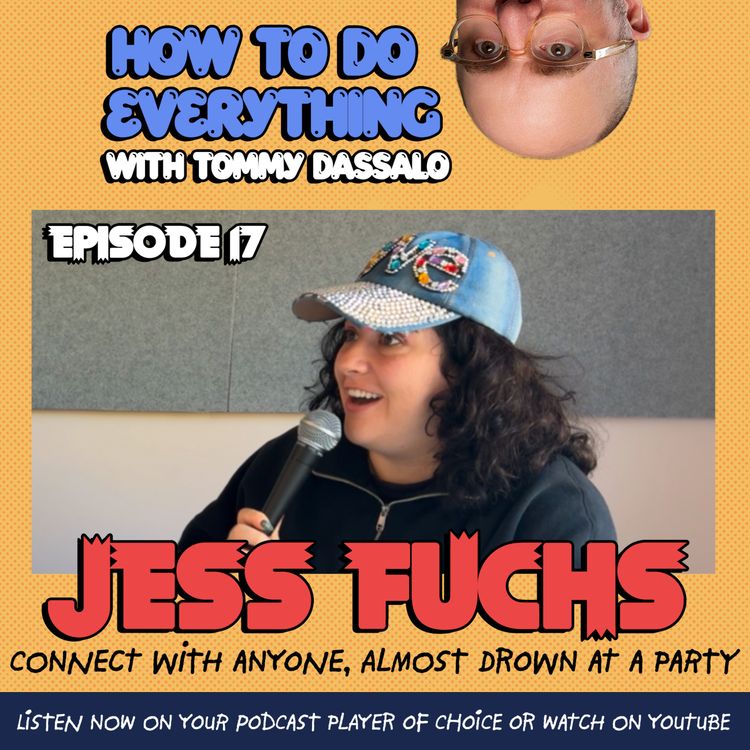 cover art for Jess Fuchs: Connect With Anyone, Almost Drown At A Party 