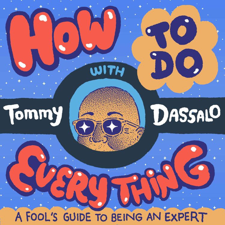 cover art for TRAILER: How To Do Everything with Tommy Dassalo