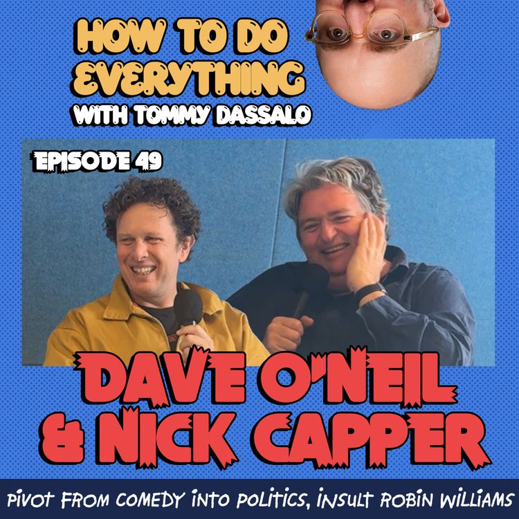 cover art for Dave O'Neil & Nick Capper: Pivot From Comedy Into Politics, Insult Robin Williams 