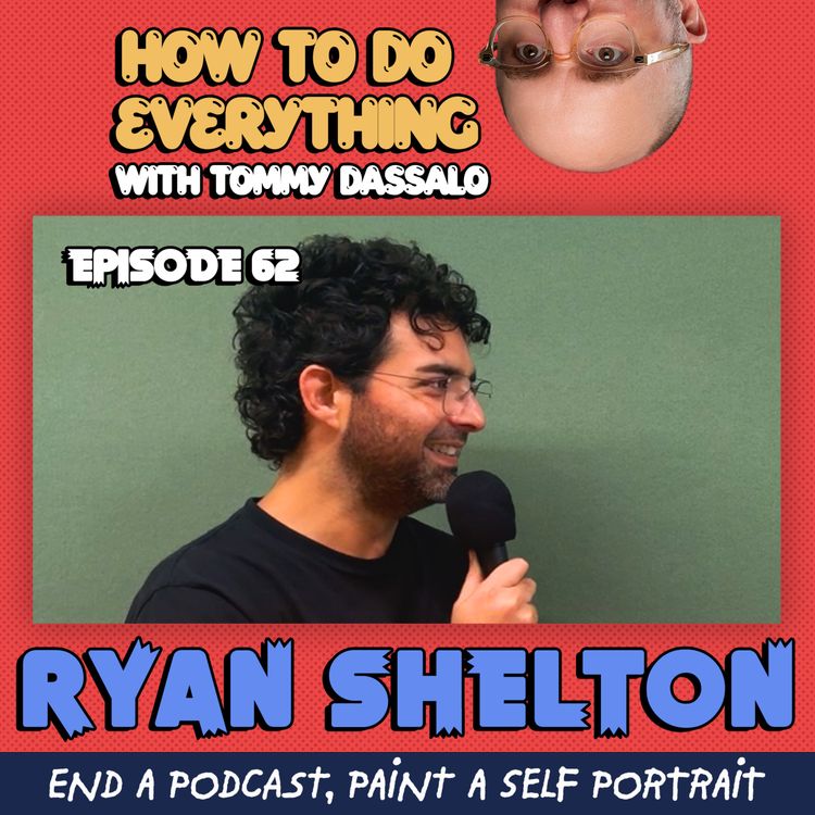 cover art for Ryan Shelton: End A Podcast, Paint A Self Portrait 