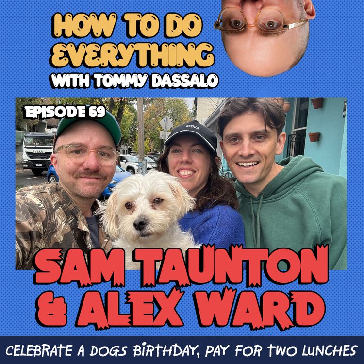 cover art for Sam Taunton & Alex Ward: Celebrate Your Dogs Birthday, Pay For Two Lunches 
