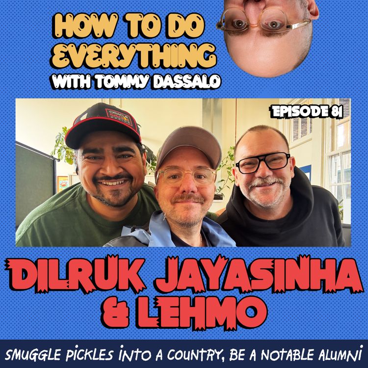 cover art for Dilruk Jayasinha & Lehmo: Smuggle Pickles Into A Country, Be A Notable Alumni
