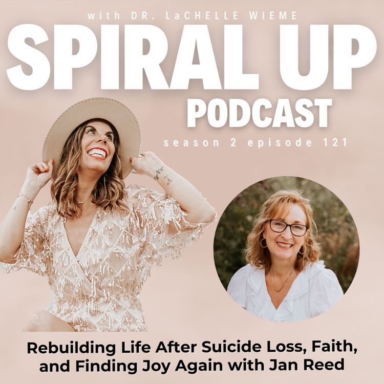 cover art for Ep. 121 - Rebuilding Life After Suicide Loss, Faith, and Finding Joy Again with Jan Reed