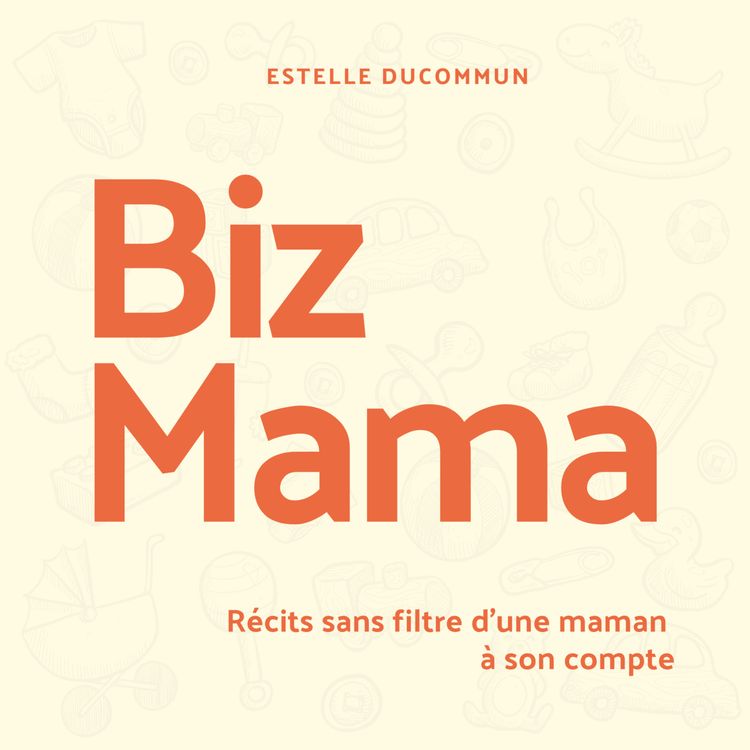 cover art for BIZMAMA #3 - Bilan et anti-bilan 2025 : changer de pays, d’énergie et de mindset : l’année où tout a basculé