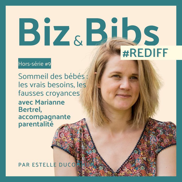 cover art for #REDIFF 7 - Sommeil des bébés : les vrais besoins, les fausses croyances, avec Marianne Bertrel, accompagnante parentalité