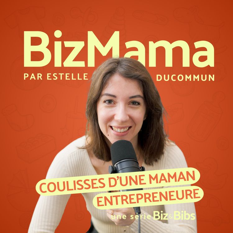 cover art for BIZMAMA #8 - Échecs entrepreneuriaux : 3 projets qui se sont plantés et ce qu’ils m’ont appris