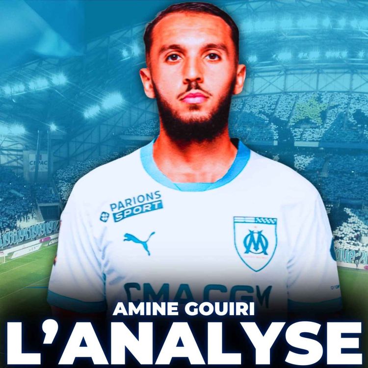 cover art for 🇩🇿 GOUIRI À L’OM C'EST FAIT ! VRAI BON COUP ou PANIC BUY ? Mon analyse