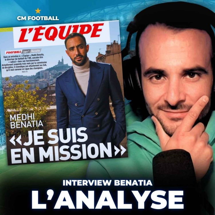 cover art for 🤩 OM : BENATIA DIT TOUT DANS L'ÉQUIPE ! Mon analyse