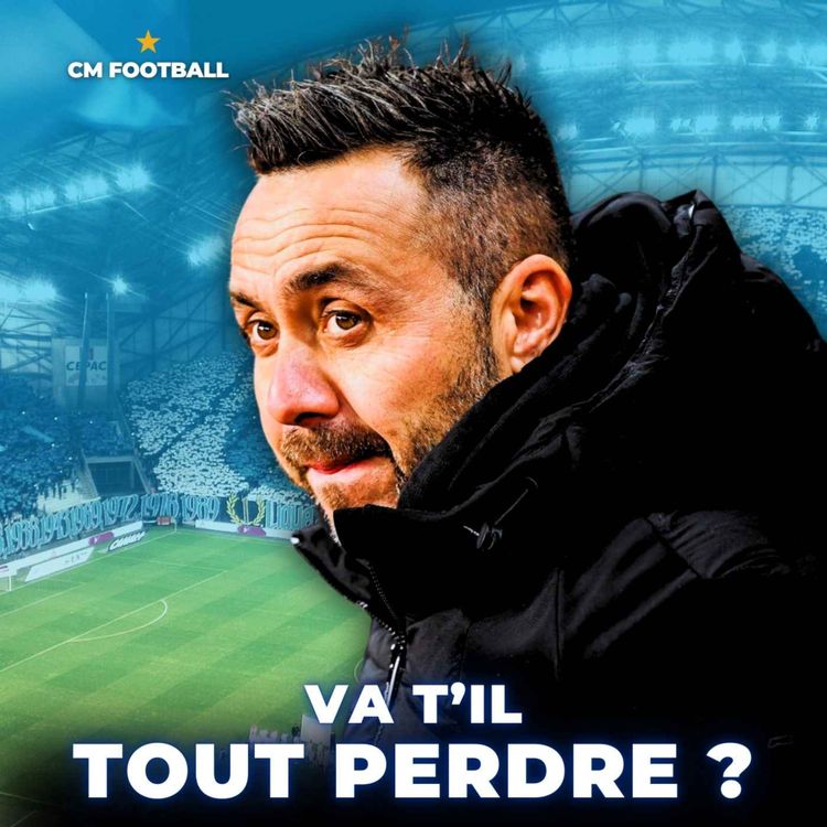 cover art for 🚨 OM : DE ZERBI est-il L’HOMME DE LA SITUATION ?