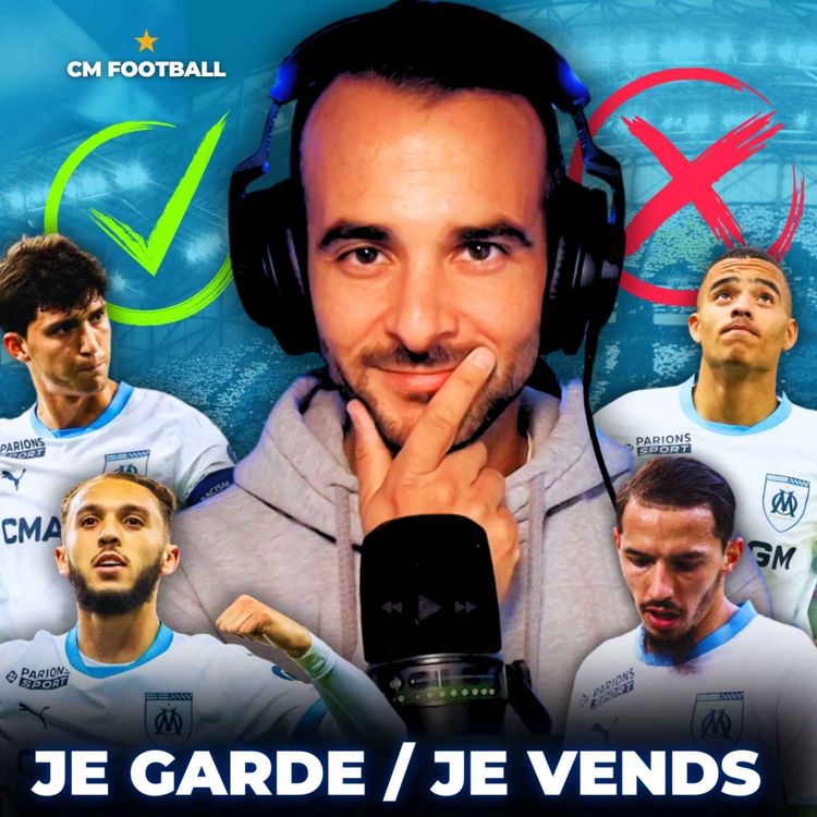 cover art for 🔥 OM MERCATO LIVE : JE GARDE / JE VENDS !!!