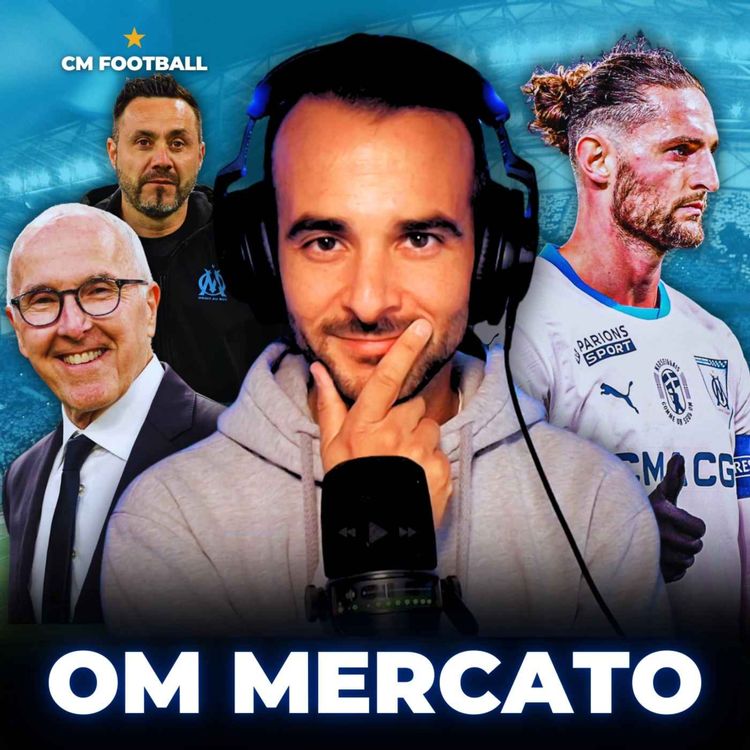 cover art for 🔥 OM MERCATO LIVE : rdv DE ZERBI MC COURT ! RABIOT PEUT-IL PARTIR ?