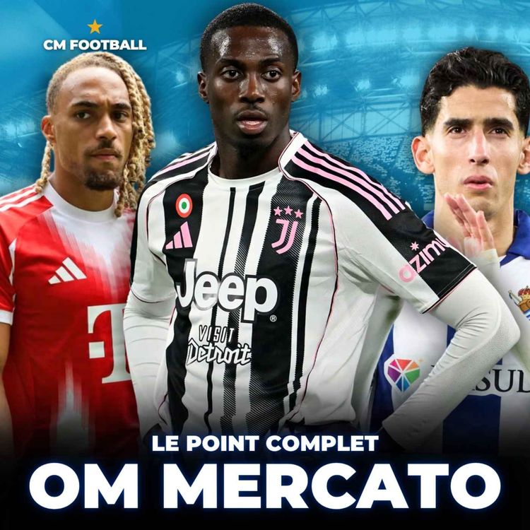 cover art for 🔥 OM MERCATO : WEAH ÇA VAUT QUOI ? AGUERD ÇA VA LE FAIRE ? Le point complet