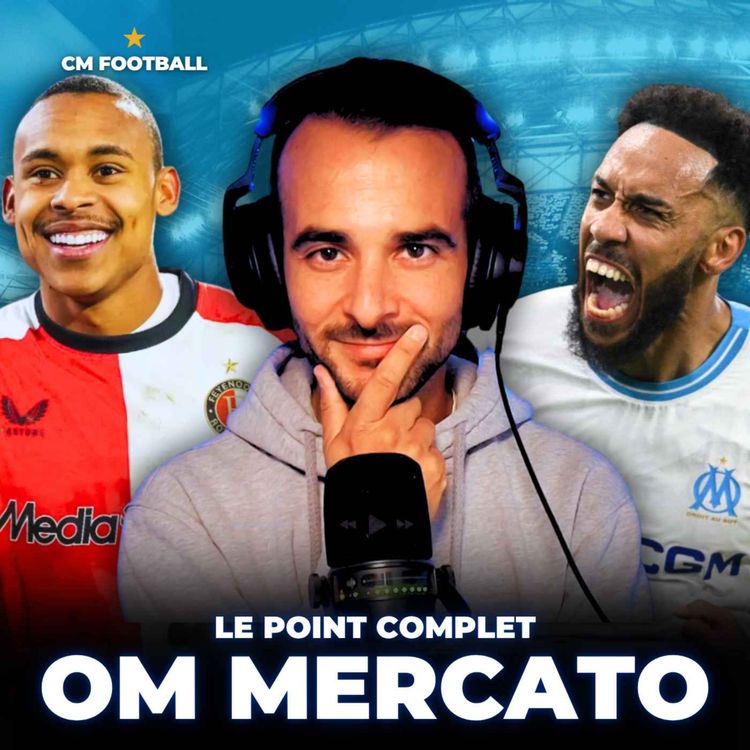 cover art for 🔥 OM MERCATO LIVE : PAIXAO et AUBAMEYANG DES PARIS RISQUÉS ? Le point complet