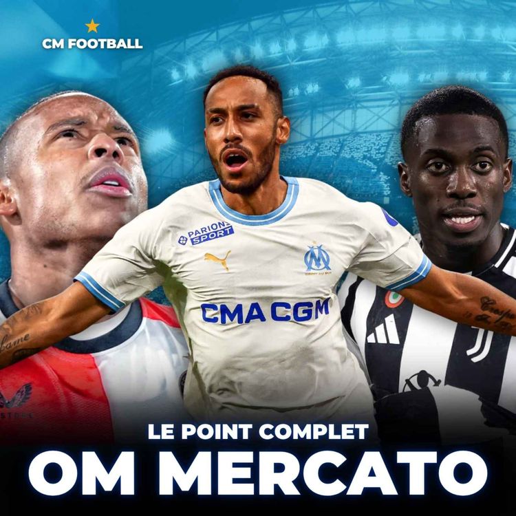 cover art for 🔥 OM MERCATO : AUBA ARRIVE ! Doit-on être INQUIET D'UN MERCATO CALME ?