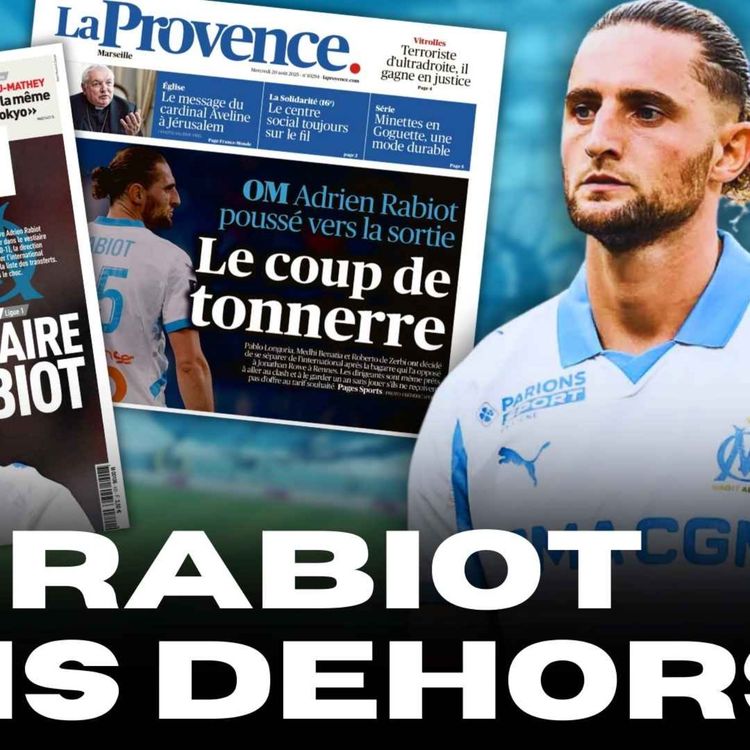cover art for 💥 OM : L’AFFAIRE RABIOT ! LE POINT COMPLET ET MON AVIS !