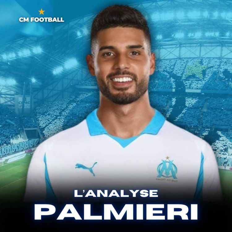 cover art for 🚨 EMERSON PALMIERI À L'OM ? Bonne idée ou mauvais coup ? Mon analyse