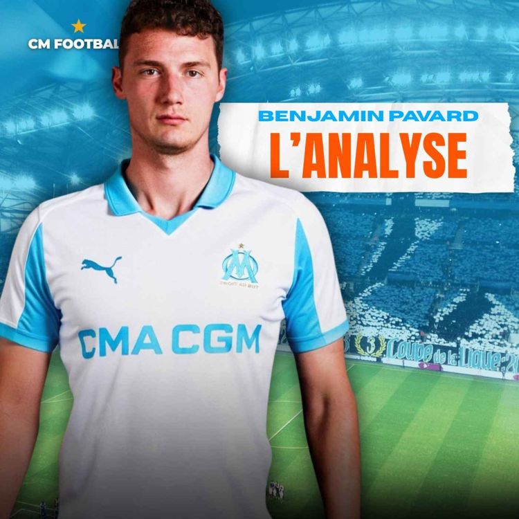cover art for 🚨 PAVARD À L'OM ! LE GROS COUP ! Comment De Zerbi va l'utiliser ? L'analyse