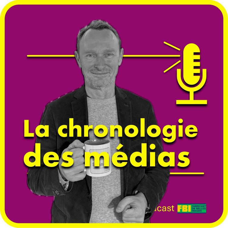 cover art for Ep6: La chronologie des médias