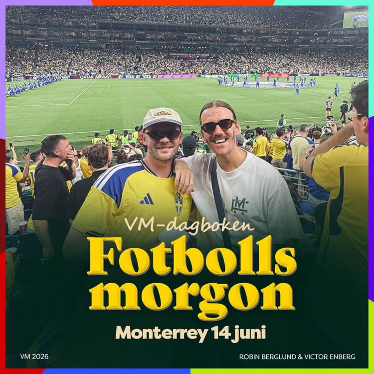 cover art for VM-dagboken: Monterrey 14 juni (SVERIGE 5-1 TUNISIEN)