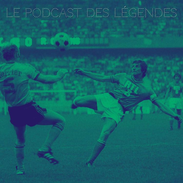 cover art for S2E6 Ô Capitaine, Mon Capitaine - Jean-Michel Larqué (2ème partie)