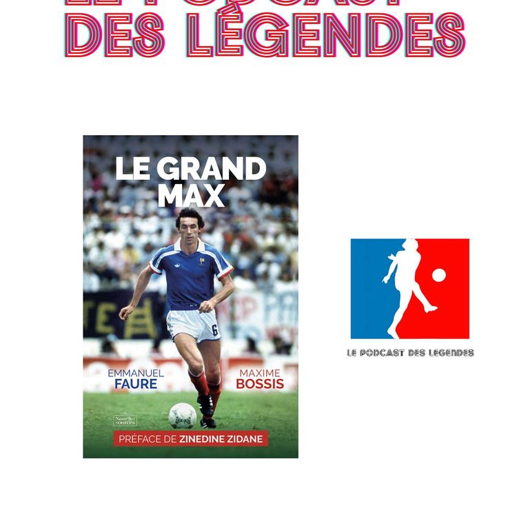 cover art for Max Bossis présente sa biographie "Le Grand Max"