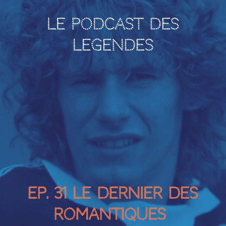 cover art for S1E31 Le Dernier des Romantiques - Philippe Fargeon (2ème partie)
