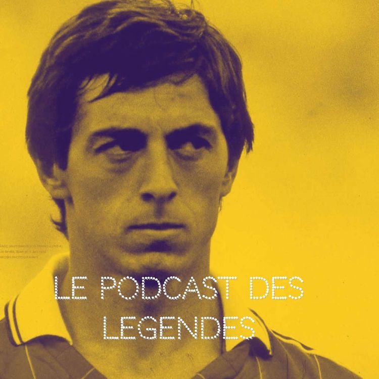 cover art for S1E13 Le Grand Cru - Alain Giresse (1ère partie)