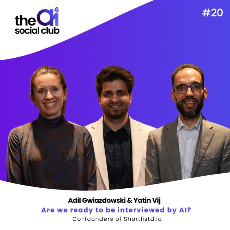cover art for #20 Are we ready to be interviewed by AI? - Yatin Vij & Adil Gwiazdowski - Shortlistd.io