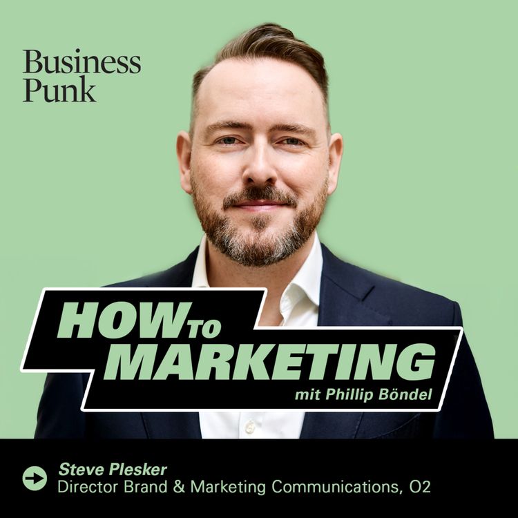 cover art for Steve Plesker von O2 über Markenstrategie, Challenger-Brands und seinen Werdegang