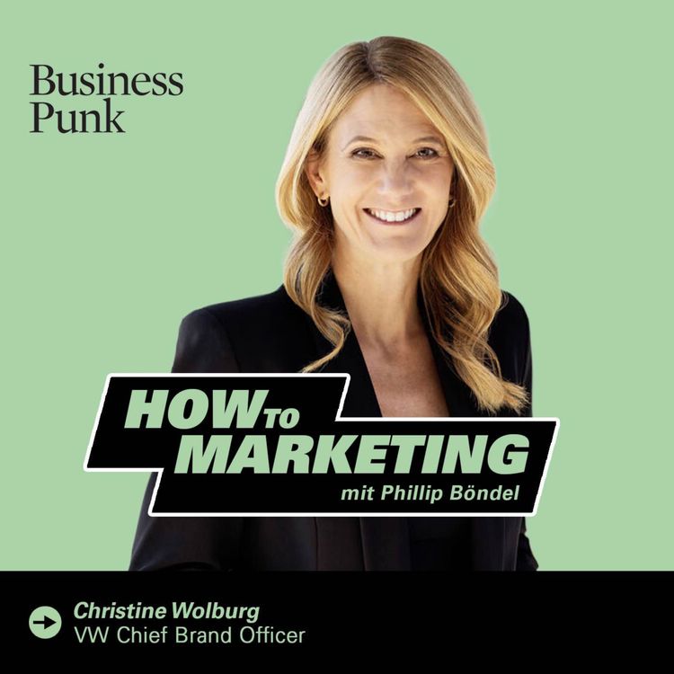 cover art for Vom Kulturgut zur Weltmarke: Christine Wolburg über die Macht der Marke, Resilienz und warum Marketing immer auch Vertrieb ist