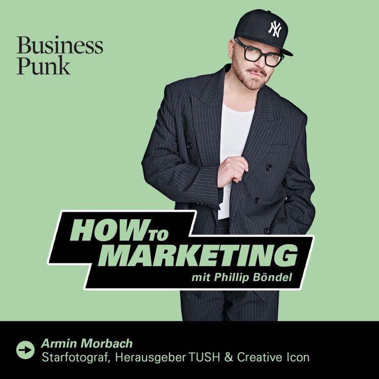 cover art for Vom Dorf zum Visionär: Armin Morbach über die Macht der Inszenierung, Mut zur Lücke und warum Perfektion oft unnahbar macht