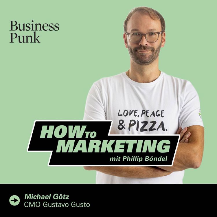 cover art for Pizza, Power und Packaging: Michael Götz CMO Gustavo Gusto über das Geheimnis der „weißen Box“, die Macht des Textes und Mut zur Lücke