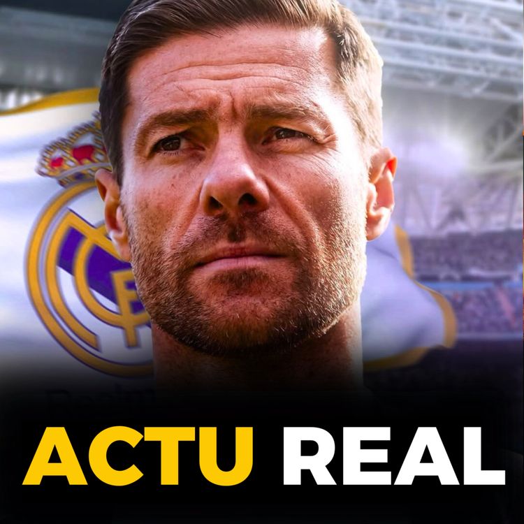 cover art for  🔥XABI ALONSO DÈS LE MONDIAL DES CLUBS ? CARRERAS FUTUR LATÉRAL DU REAL ? 