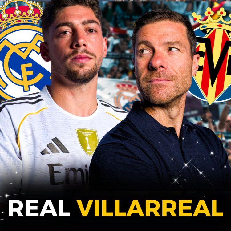 cover art for 🇪🇸 REAL MADRID VILLARREAL : XABI ALONSO SOUS PRESSION, VALVERDE TITULAIRE ? MON PRONO