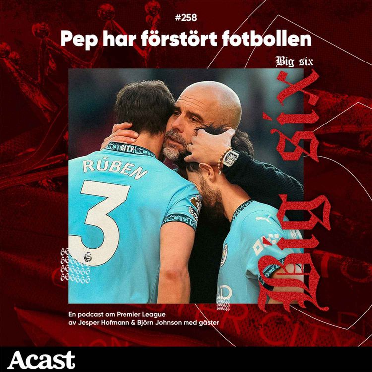 cover art for 258. Pep har förstört fotbollen