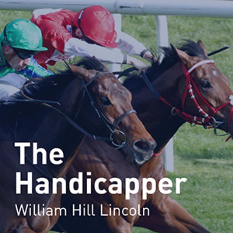 cover art for The Handicapper – William Hill Lincoln 2026