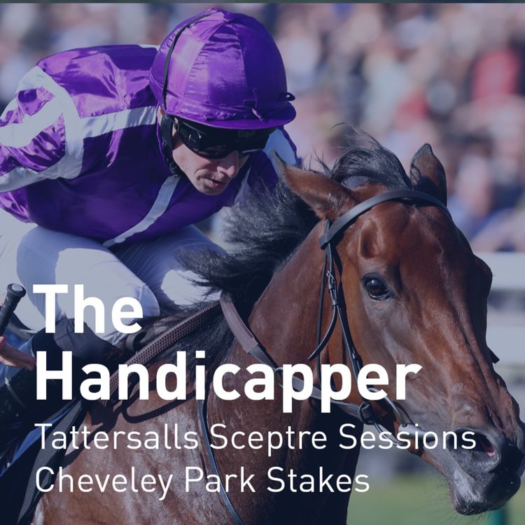 cover art for The Handicapper – Tattersalls Sceptre Sessions Cheveley Park Stakes