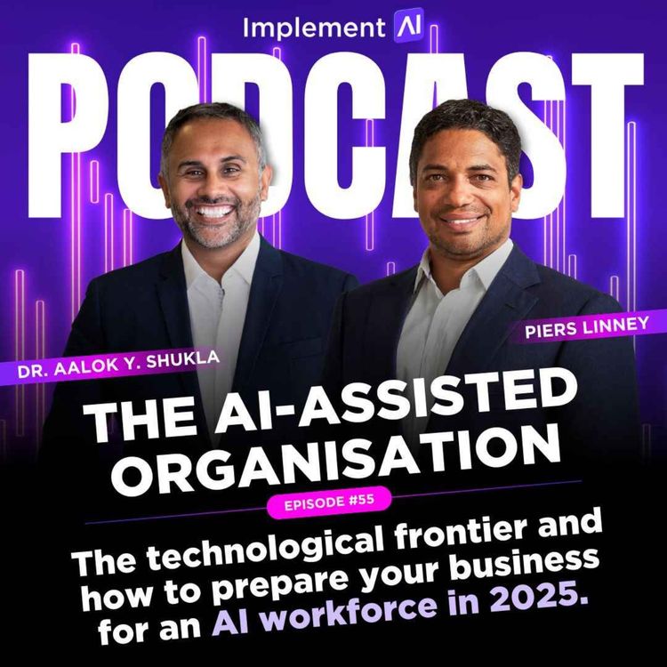 cover art for The AI-assisted Organisation #55 - The technological frontier and how to prepare your business.