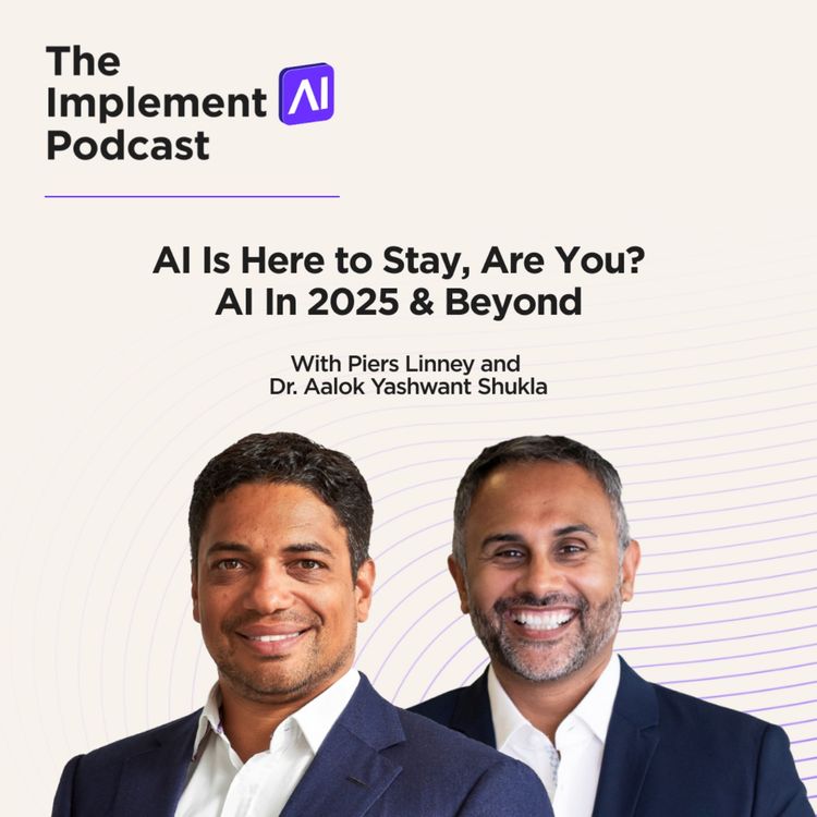 cover art for The Implement AI Podcast #74 - AI Is Here to Stay, Are You? AI In 2025 & Beyond