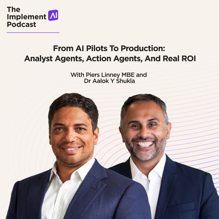 cover art for The Implement AI Podcast #78 – From AI Pilots To Production: Analyst Agents, Action Agents, And Real ROI