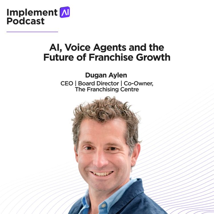 cover art for The Implement AI Podcast #85 - AI, Voice Agents and the Future of Franchise Growth